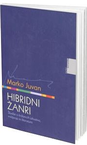 Hibridni žanri - Študije o križancih izkustva, mišljenja in literature