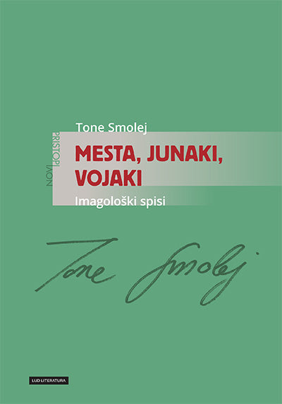 Mesta, junaki, vojaki: imagološki spisi