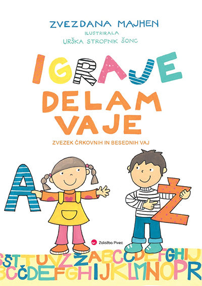 Igraje delam vaje: zvezek črkovnih in besednih vaj