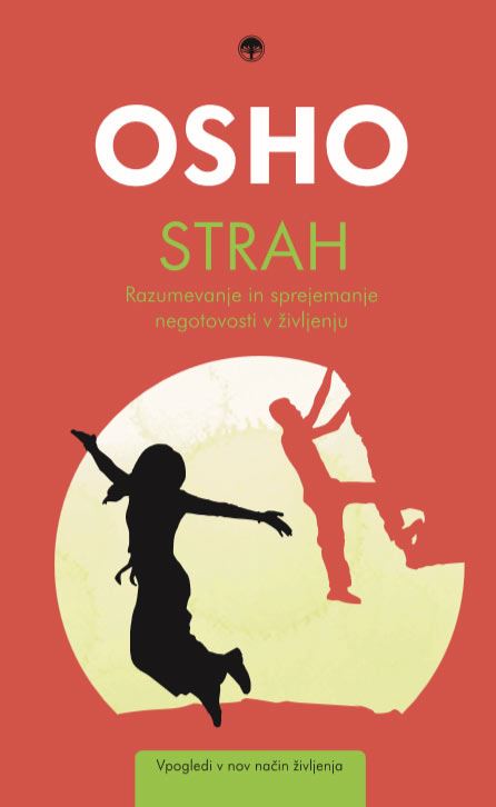 Strah - Razumevanje in sprejemanje negotovosti v življenju