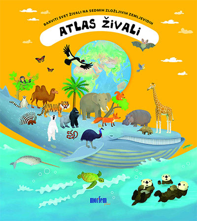 Atlas živali: barviti svet živali na sedmih zložljivih zemljevidih