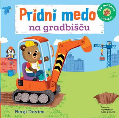 Pridni medo: Na gradbišču