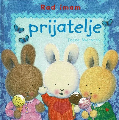 RAD IMAM PRIJATELJE