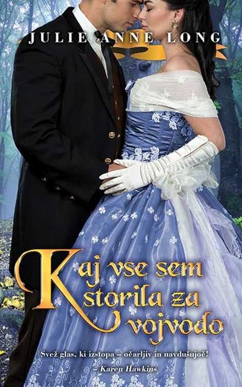 Kaj vse sem storila za vojvodo