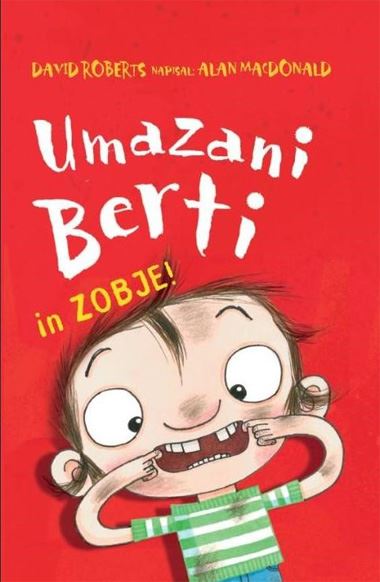 UMAZANI BERTI IN ZOBJE