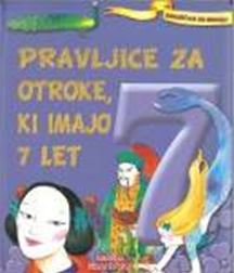 PRAVLJICE ZA OTROKE, KI IMAJO 7 LET
