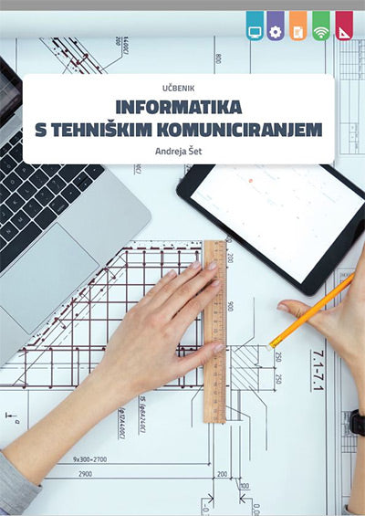 INFORMATIKA S TEHNIŠKIM KOMUNICIRANJEM: UČBENIK