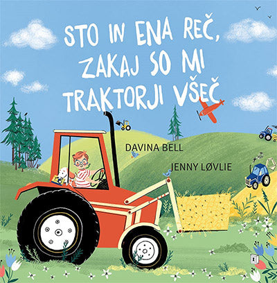 STO IN ENA REČ, ZAKAJ SO MI TRAKTORJI VŠEČ