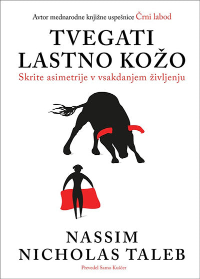 Tvegati lastno kožo: skrite asimetrije v vsakdanjem življenju
