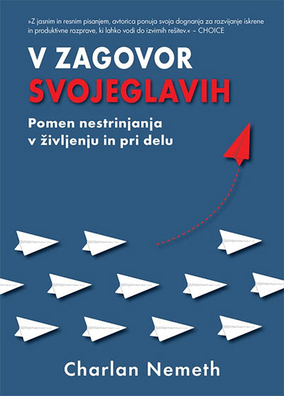 V zagovor svojeglavih: pomen nestrinjanja v življenju in pri delu