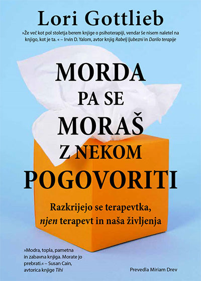 Morda pa se moraš z nekom pogovoriti: razkrijejo se terapevtka, njen terapevt in naša življenja