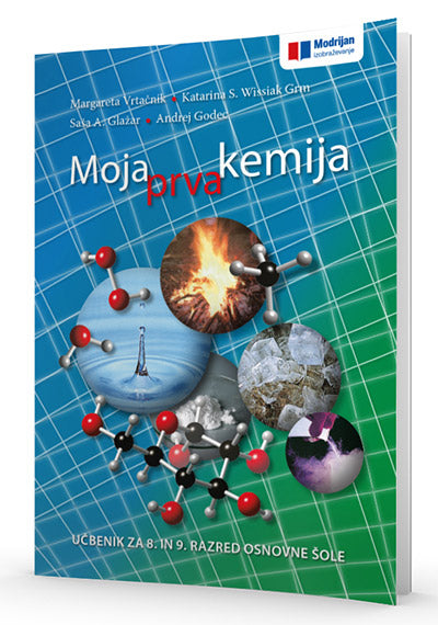 MOJA PRVA KEMIJA - UČB. ZA 8/9 IN 9/9 - IZD 2019