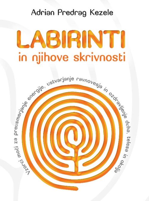 LABIRINTI IN NJIHOVE SKRIVNOSTI