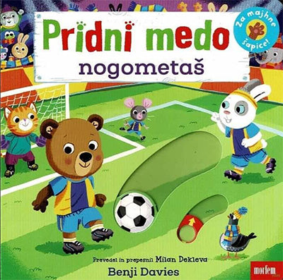 Pridni medo: Nogometaš - za majhne šapice!