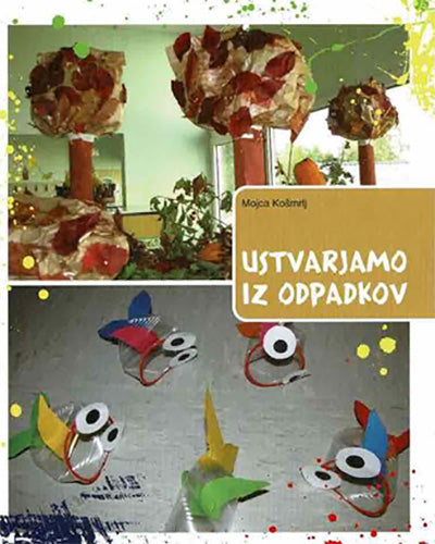 USTVARJAMO IZ ODPADKOV