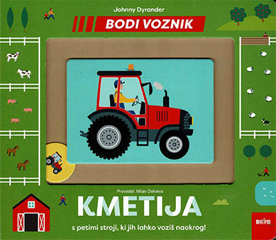 Bodi voznik. Kmetija: s petimi stroji, ki jih lahko voziš naokrog!