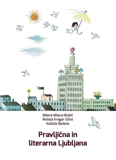 PRAVLJIČNA IN LITERARNA LJUBLJANA