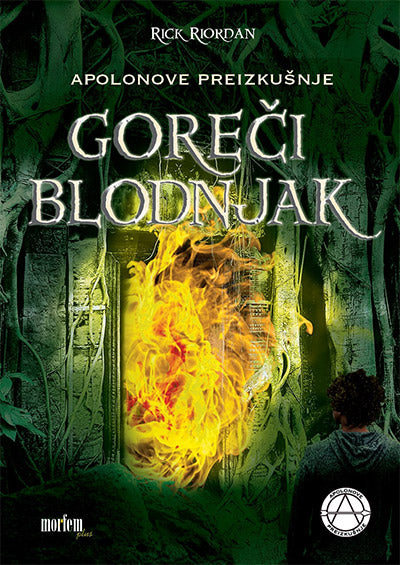 Goreči blodnjak (Apolonove preizkušnje, 3. knjiga)