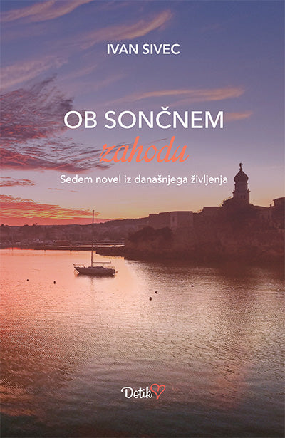 Ob sončnem zahodu: sedem zgodb iz današnjega časa