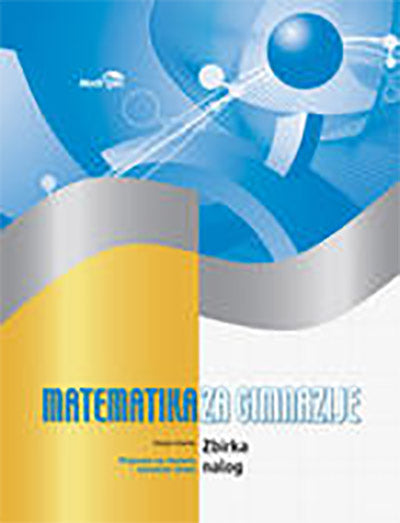 MATEMATIKA ZA GIMNAZIJE - ZN ZA MATURO
