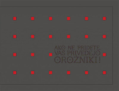 Ako ne pridete, vas privedejo orožniki!