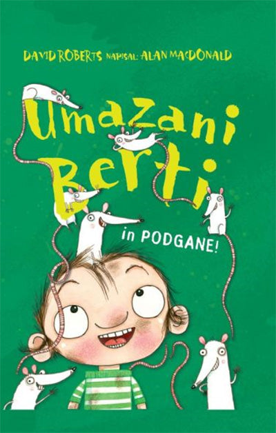 UMAZANI BERTI IN PODGANE!