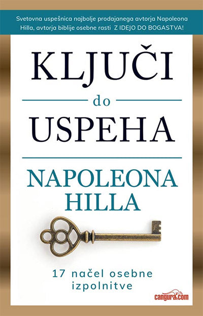 Ključi do uspeha Napoleona Hilla: 17 načel osebne izpolnitve
