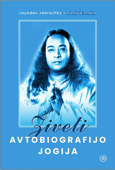 Živeti avtobiografijo jogija: 108 dni z Joganando