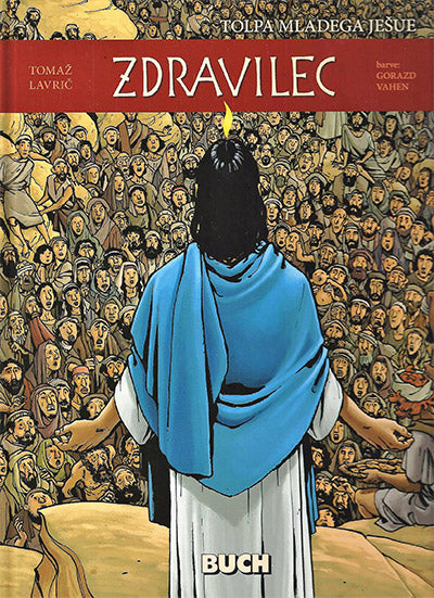 Zdravilec (Tolpa mladega Ješue, 2. knjiga)