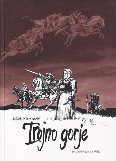 Trojno gorje: po zgodbi Januša Golca