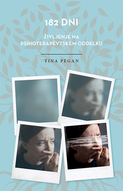 182 dni: življenje na psihoterapevtskem oddelku