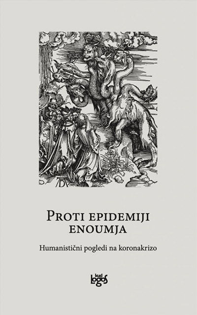 Proti epidemiji enoumja: humanistični pogledi na koronakrizo