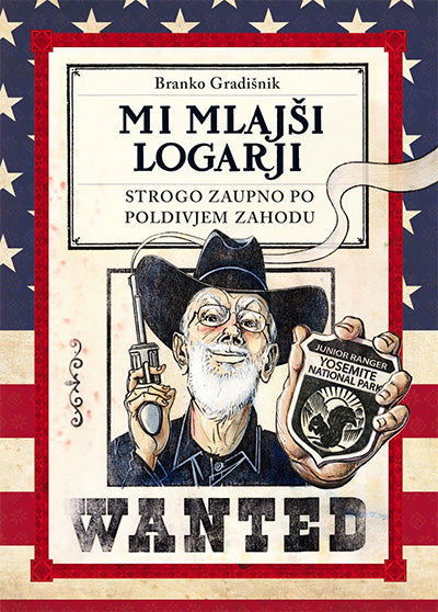 Mi mlajši logarji: strogo zaupno po poldivjem zahodu