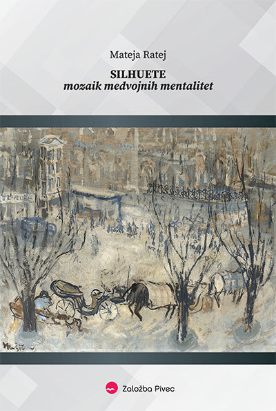 Silhuete: mozaik medvojnih mentalitet