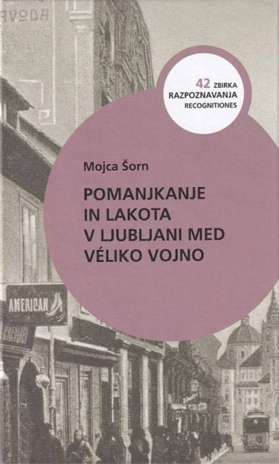 Pomanjkanje in lakota v Ljubljani med véliko vojno
