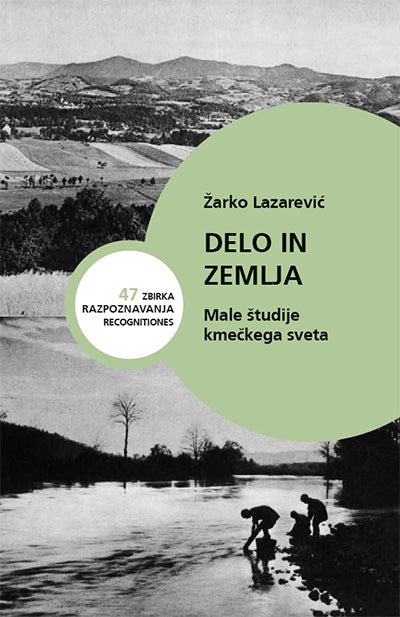 Delo in zemlja: male študije kmečkega sveta