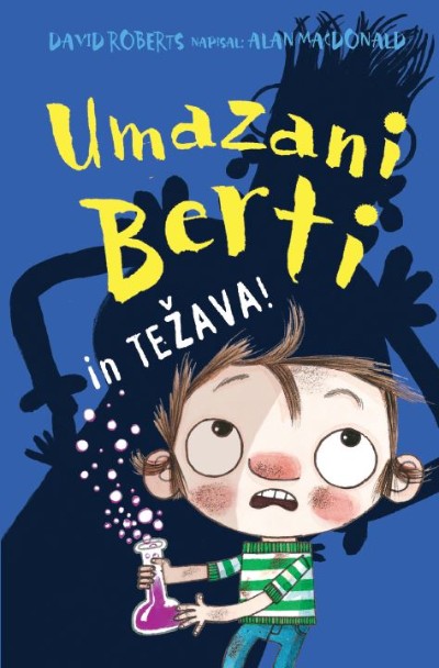 UMAZANI BERTI IN TEŽAVA