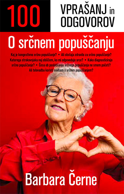 100 VPRAŠANJ IN ODGOVOROV O SRČNEM POPUŠČANJU