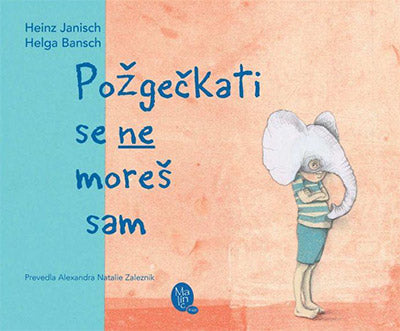 POŽGEČKATI SE NE MOREŠ SAM