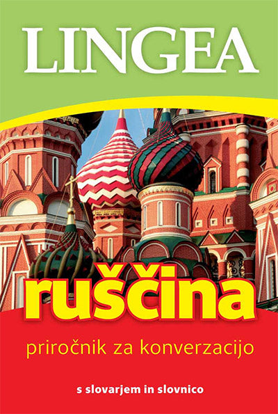 Ruščina: priročnik za konverzacijo (s slovarjem in slovnico)
