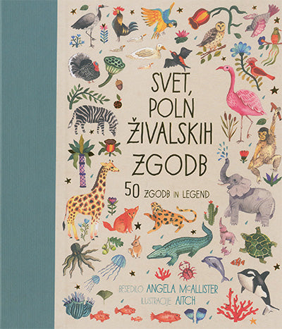 Svet, poln živalskih zgodb: 50 zgodb in legend