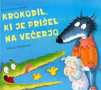 KROKODIL, KI JE PRIŠEL NA VEČERJO