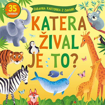 Katera žival je to?: zabavna kartonka z zavihki