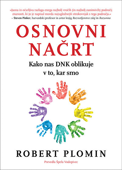 Osnovni načrt: kako nas DNK oblikuje v to, kar smo