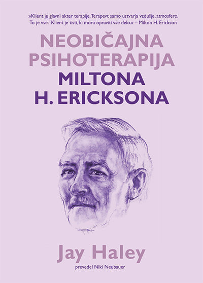 NEOBIČAJNA PSIHOTERAPIJA MILTONA H. ERICKSONA