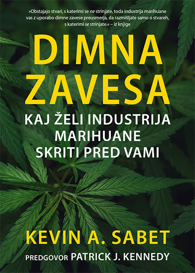 Dimna zavesa: kaj želi industrija marihuane skriti pred vami
