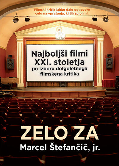 Zelo za: najboljši filmi XXI. stoletja po izboru dolgoletnega filmskega kritika