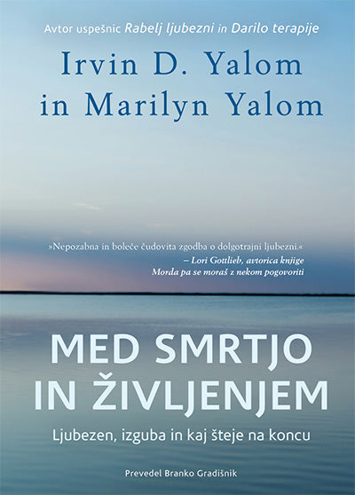 Med smrtjo in življenjem: ljubezen, izguba in kaj šteje na koncu
