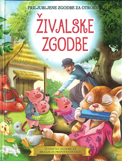 Živalske zgodbe: priljubljene zgodbe za otroke