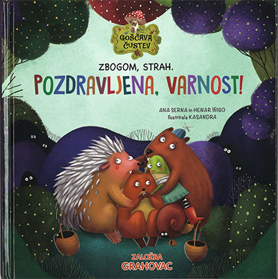 Zbogom, strah: Pozdravljena, varnost!